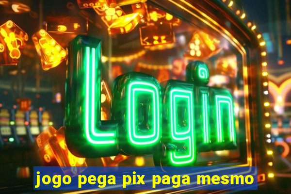 jogo pega pix paga mesmo